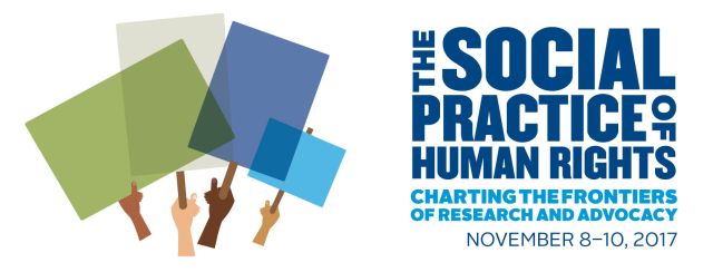 The Social Practice of Human Rights: Charting the Frontiers of Research and Advocacy