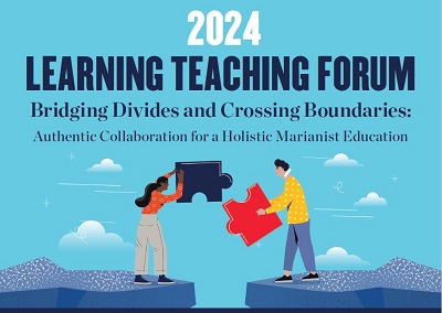 2024 — Bridging Divides and Crossing Boundaries: Authentic Collaboration for a Holistic Marianist Education
