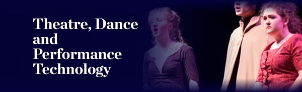 Theatre, Dance and Performance Technology Program