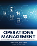 Operations Management: Integrating Service, Supply Chain, and Manufacturing Contexts by Mark A. Jacobs, Michael F. Gorman, Beau Keyte, and Peter Wagner