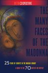 The Many Faces of the Madonna: 25 Years of Exhibits in the Marian Library by University of Dayton. Marian Library