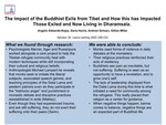 The Impact of the Buddhist Exile from Tibet and How This Has Impacted Those Exiled and Now Living in Dharamsala. by Angelic Edwards-Rojas, Gillian Miller, Andrew Schoen, and Daria Harris