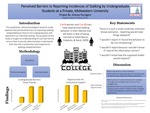 Perceived Barriers to Reporting Incidences of Stalking by Undergraduate Students at a Private, Midwestern University.