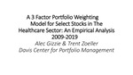 A Three Factor Portfolio Weighting Model for Select Stocks in the Healthcare Sector: Empirical Analysis, 2009-2019