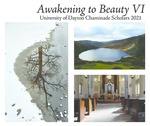 Awakening to Beauty, Volume VI by University of Dayton. University Honors Program and Angela Ann Zukowski