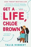Get a Life, Chloe Brown by Talia Hibbert
