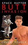 Space Raptor Butt Invasion by Chuck Tingle
