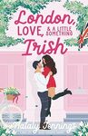 London, Love, and a Little Something Irish by Nataly Jennings