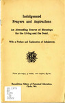 Indulgenced Prayers and Aspirations: An Abounding Source of Blessings for the Living and the Dead. With a Preface and Explanation of Indulgences.