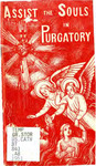 Assist the Souls in Purgatory: An Excellent Means to Obtain Aid in All Our Needs by Benedictine Convent of Perpetual Adoration (Clyde, Mo.)