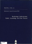 Realizing Catholicism: Faith, Learning, and the Future by Walter J. Ong