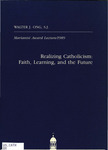 Realizing Catholicism: Faith, Learning, and the Future