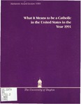 What It Means to be a Catholic in the United States in the Year 1991