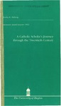A Catholic Scholar's Journey Through the Twentieth Century by Monika K. Hellwig