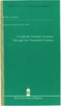 A Catholic Scholar's Journey Through the Twentieth Century by Monika K. Hellwig