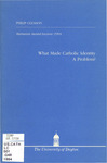 What Made Catholic Identity A Problem? by Philip Gleason